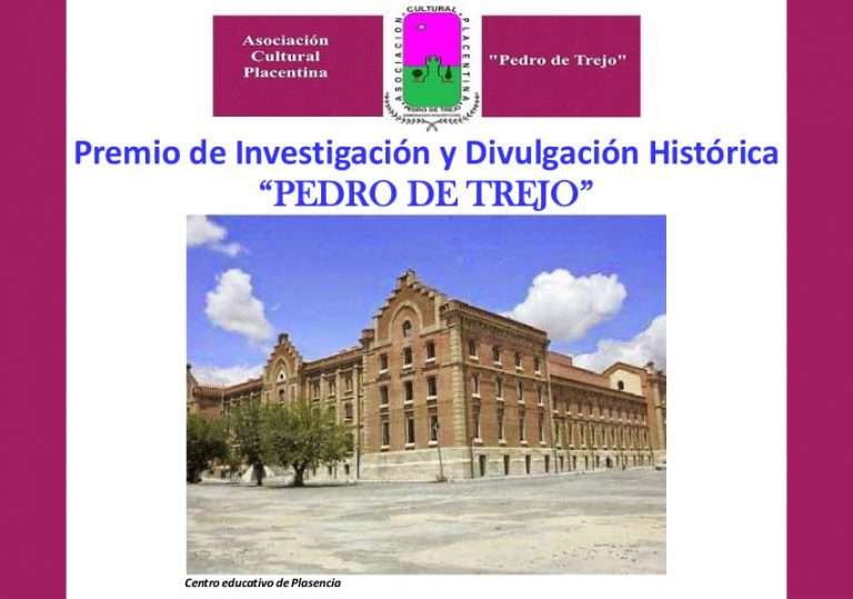 La asociación placentina 'Pedro de Trejo' convoca su XVIII Premio de investigación y divulgación histórica
